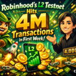 Robinhood L2 Testnet Surges to 4 Million Transactions in Debut Week as Onchain Finance Momentum Builds